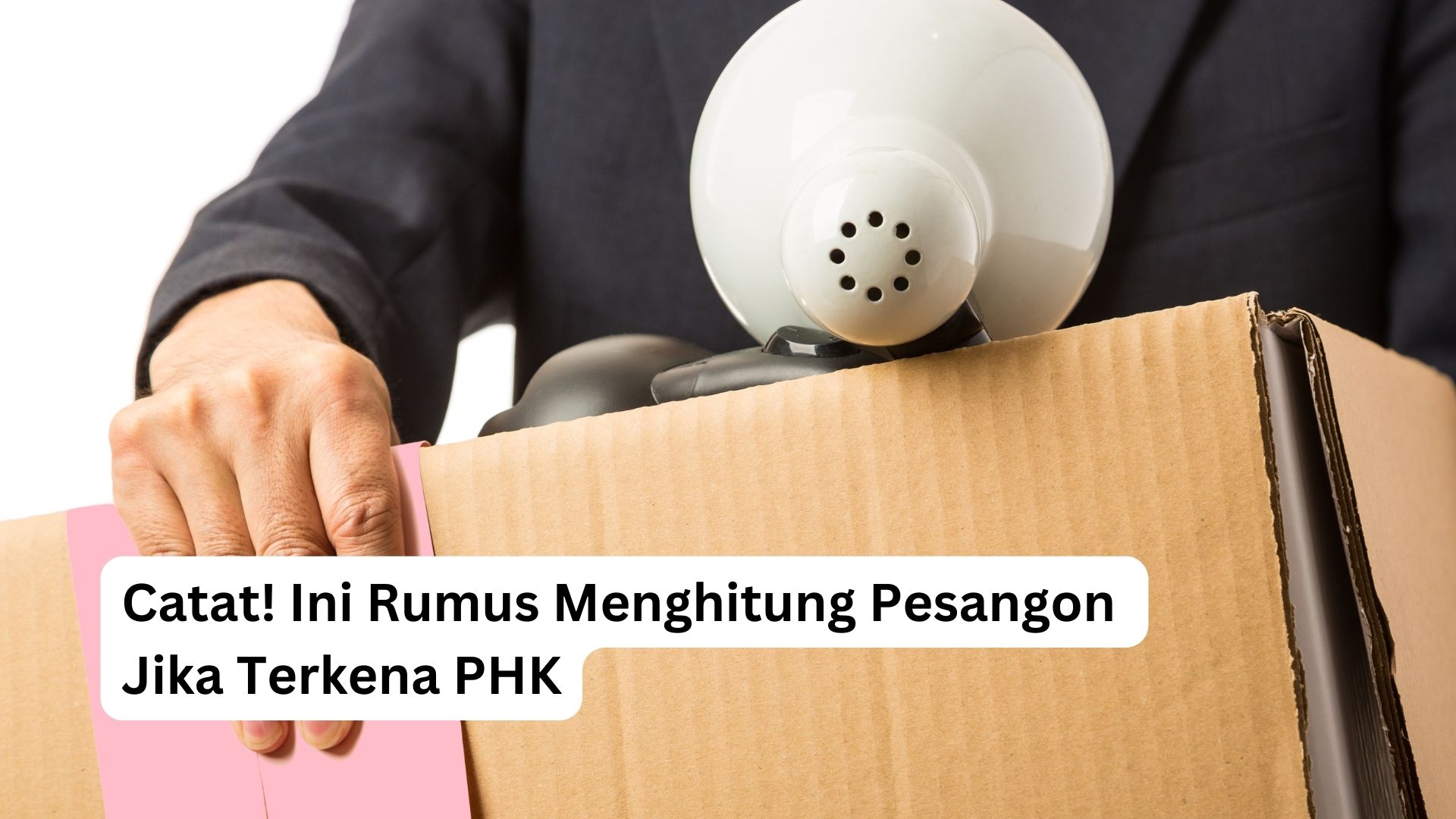 Read more about the article Catat! Ini Rumus Menghitung Pesangon Jika Terkena PHK