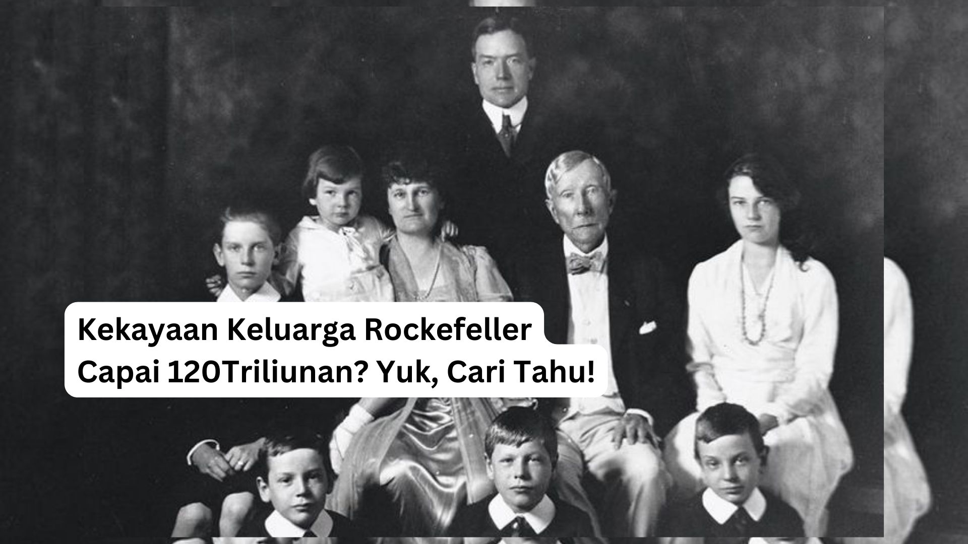 Read more about the article Kekayaan Keluarga Rockefeller Capai 120Triliunan? Yuk, Cari Tahu!