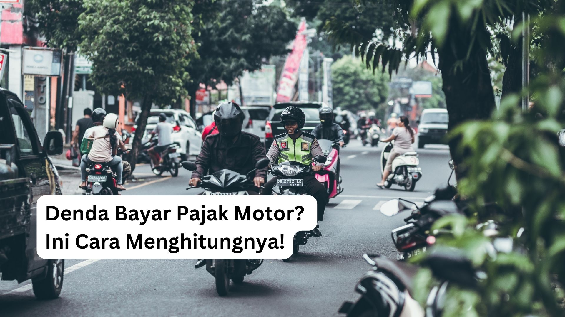 Read more about the article <strong>Denda Bayar Pajak Motor? Ini Cara Menghitungnya!</strong>