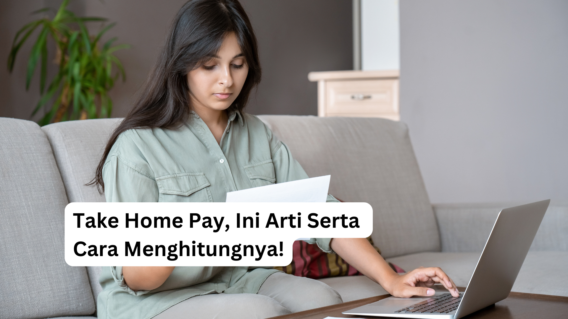Read more about the article Take Home Pay Adalah: Ini Arti Serta Cara Menghitungnya!