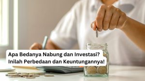 Read more about the article Apa Bedanya Nabung dan Investasi? Inilah Perbedaan dan Keuntungannya!